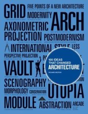 Couverture : 100 Ideas that Changed Architecture