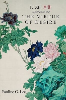 Couverture : Li Zhi, Confucianism, and the virtue of desire