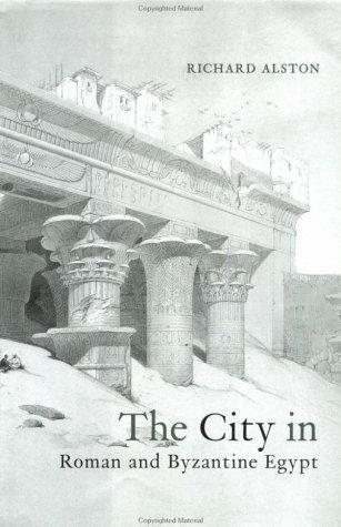Couverture : The city in Roman and Byzantine Egypt