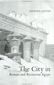 Couverture : The city in Roman and Byzantine Egypt