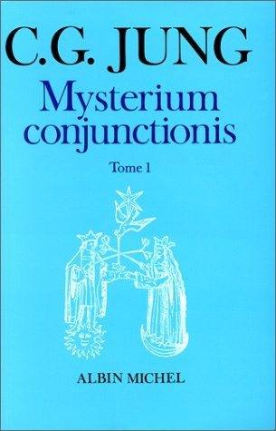 Couverture : Mysterium Conjunctionis - Tome 1 (Collections Sciences - Sciences Humaines) (French Edition)