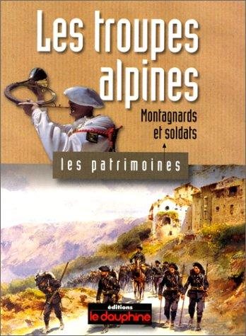 Couverture : Les troupes alpines, montagnards et soldats