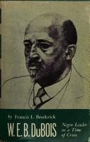Couverture : W. E. B. Dubois Negro Leader in a Time of Crisis