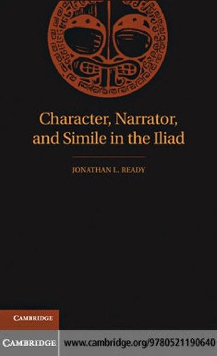 Couverture : Character, Narrator, and Simile in the Iliad