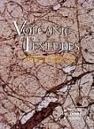 Couverture : Volcanic textures : a guide to the interpretation of textures in volcanic rocks