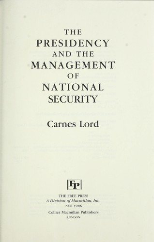 Couverture : The presidency and the management of national security