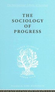 Couverture : The Sociology of Progress: International Library of Sociology A