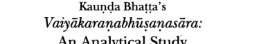 Couverture : Kauṇḍa Bhaṭṭa's Vaiyākaraṇabhūṣaṇasāra, an analytical study
