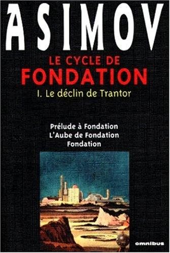 Couverture : Le cycle de Fondation 1, Le déclin de Trantor