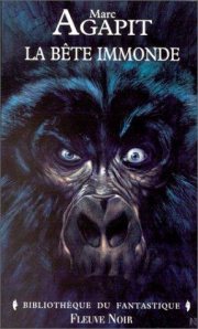 Couverture : La Bête immonde - Agence tous crimes - Greffe mortelle - Piège infernal