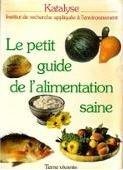Couverture : Le petit guide de l'alimentation saine