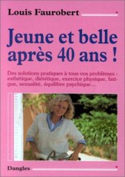 Couverture : Jeune et belle après 40 ans