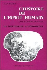 Couverture : L' histoire de l'esprit humain dans la pensée française de Fontenelle à Condorcet