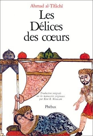 Couverture : Les délices des coeurs, ou, Ce que l'on ne trouve en aucun livre