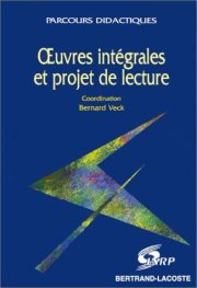 Couverture : Oeuvres intégrales et projet de lecture
