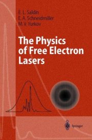 Couverture : The Physics of Free Electron Lasers (Advanced Texts in Physics)