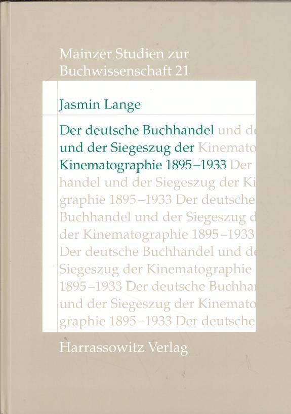 Couverture : Der deutsche Buchhandel und der Siegeszug der Kinematographie 1895-1933