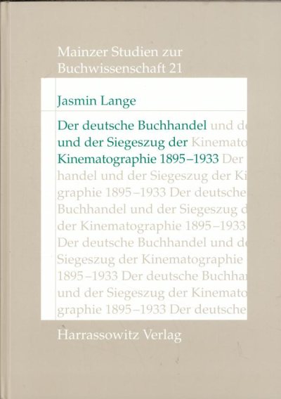 Couverture : Der deutsche Buchhandel und der Siegeszug der Kinematographie 1895-1933