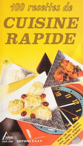 Couverture : 100 recettes de cuisine rapide