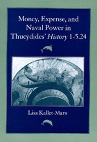 Couverture : Money, expense, and naval power in Thucydides' History 1-5.24