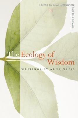 Couverture : Ecology Of Wisdom Writings By Arne Naess