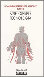 Couverture : Arte, Cuerpo, Tecnologia (Metamorfosis)