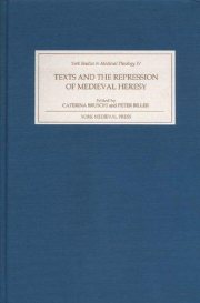 Couverture : Texts and the Repression of Medieval Heresy (York Studies in Medieval Theology)