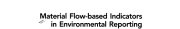 Couverture : Material flow-based indicators in environmental reporting