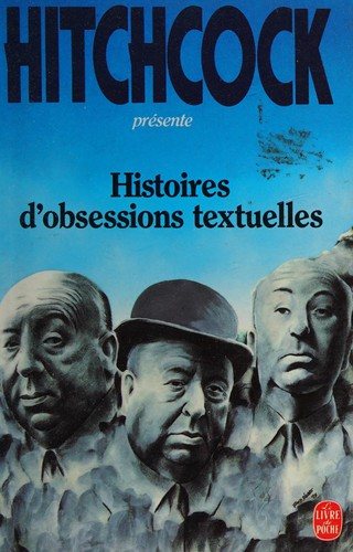 Couverture : Histoires d'obsessions textuelles