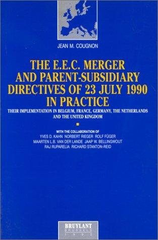 Couverture : The E.E.C. merger and parent-subsidiary directives of 23 July 1990 in practice