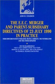 Couverture : The E.E.C. merger and parent-subsidiary directives of 23 July 1990 in practice