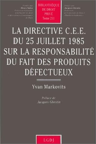 Couverture : La directive C.E.E. du 25 juillet 1985 sur la responsabilité du fait des produits défectueux