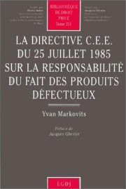 Couverture : La directive C.E.E. du 25 juillet 1985 sur la responsabilité du fait des produits défectueux