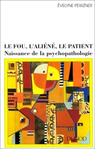 Couverture : Le fou, l'aliéné, le patient