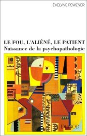 Couverture : Le fou, l'aliéné, le patient