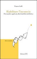 Couverture : Riabilitare l'inconscio. Psicoanalisi applicata alla disabilità intellettiva