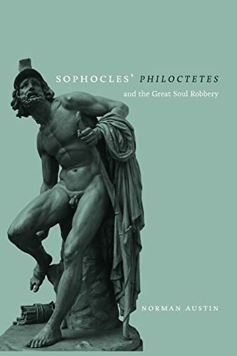 Couverture : Sophocles' Philoctetes and the great soul robbery / Norman Austin