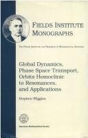 Couverture : Global dynamics, phase space transport, orbits homoclinic to resonances, and applications