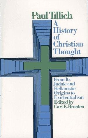 Couverture : A history of Christian thought, from its Judaic and Hellenistic origins to existentialism.