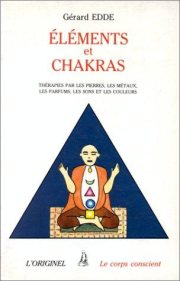 Couverture : Eléments et Chakras. Thérapies par les pierres, les métaux, les parfums, les sons et les couleurs