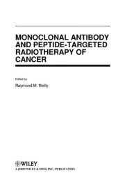 Couverture : Monoclonal antibody and peptide-targeted radiotherapy of cancer