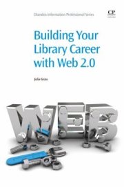 Couverture : Building Your Library Career With Web 20