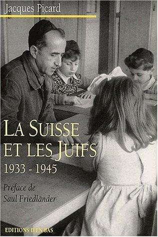 Couverture : La Suisse et les Juifs, 1933-1945