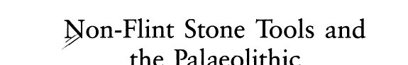 Couverture : Non-flint stone tools and the Palaeolithic occupation of Britain