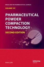 Couverture : Pharmaceutical Powder Compaction Technology, Second Edition