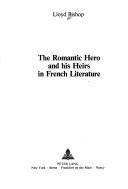 Couverture : The romantic hero and his heirs in French literature