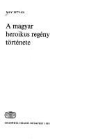 Couverture : A magyar heroikus regény története