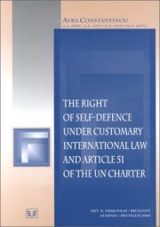 Couverture : The right of self-defence under customary international law and Article 51 of the United Nations Charter