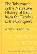 Couverture : The tabernacle in the narrative history of Israel from the Exodus to the conquest