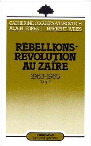 Couverture : Rébellions-révolution au Zaïre, 1963-1965
